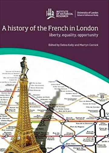 A history of the French in London: liberty, equality, opportunity - cover image