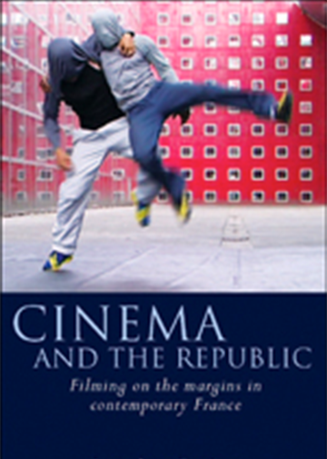 Cinema and the Republic Filming on the Margins in Contemporary France - cover image